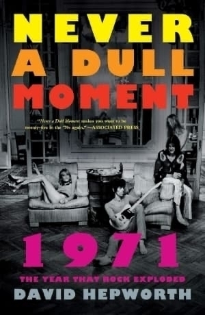 Book cover of 1971: Never a Dull Moment